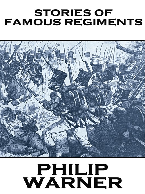 Title details for Stories of Famous Regiments by Phillip Warner - Available